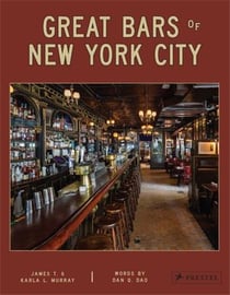 Great bars of new york city : 30 of manhattan s favorite storied drinking establishments