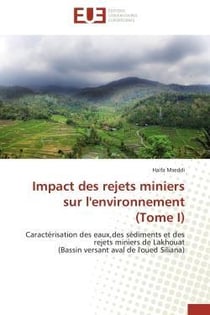 Impact des rejets miniers sur l'environnement (tome i) - caracterisation des eaux,des sediments et d