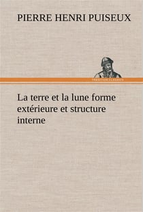 La terre et la lune forme exterieure et structure interne