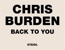 Chris Burden : back to you