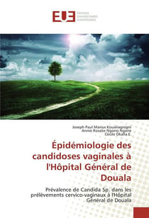 Epidemiologie des candidoses vaginales a l'hopital general de douala