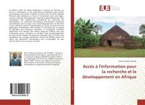 Acces a l'information pour la recherche et le developpement en afrique
