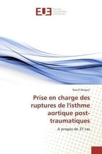 Prise en charge des ruptures de l'isthme aortique post-traumatiques : A propos de 37 cas