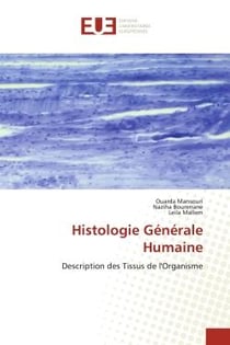 Histologie Générale Humaine : Description des Tissus de l'Organisme