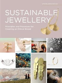 Sustainable jewellery (updated edition) : principles and processes for creating an ethical brand