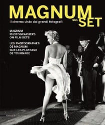Magnum sul set - il cinema visto dai grandi fotografi - Magnum photographers on film sets - les photographes de Magnum sur les plateaux de tournage