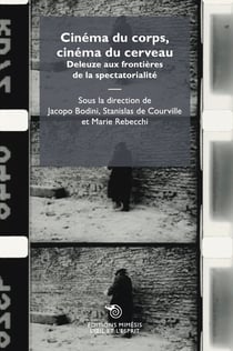 Cinéma du corps, Cinéma du cerveau : Deleuze aux frontières de la spectatorialité