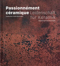 Passionnement céramique - collection Frank Nievergelt