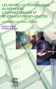 Les nouvelles technologies au service de l'alphabetisation et de l'education des adultes - les perspectives dans le mond