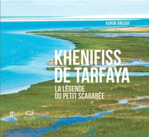 Khenifiss de Tarfaya - la légende du petit scarabée