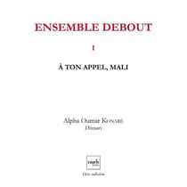 Ensemble debout Tome 1 - à ton appel Mali