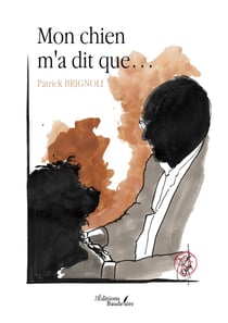 Mon chien m'a dit que...