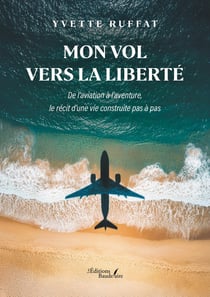 Mon vol vers la liberté
