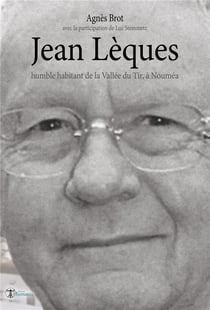 Jean Lèques, humble habitant de la vallée du Tir, à Nouméa