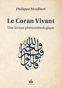 Le Coran vivant : Une lecture phénoménologique