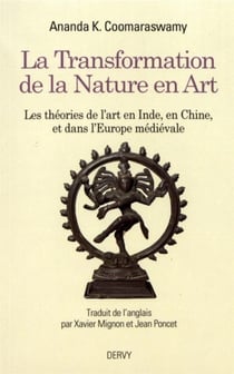 La transformation de la nature en art - les théories de l'art en Inde, en Chine et dans l'Europe médiévale