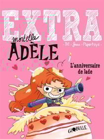 Extra mortelle adèle t.2 - l'anniversaire de jade