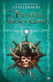 Les pirates de l'Escroc-Griffe : Intégrale Tomes 1 à 3