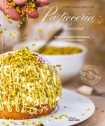 Pasticceria Simona : 40 recettes italiennes emblématiques du chef Francesco Vescio