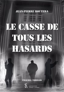 Le casse de tous les hasards