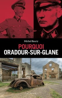 Pourquoi Oradour-sur-Glane