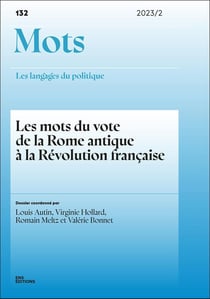 Mots, les langages du politique n.132/2023 : Les mots du vote de la Rome antique à la révolution française