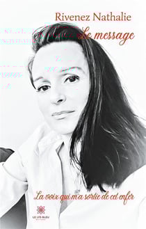 Le message - la voix qui m'a sortie de cet enfer