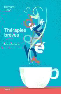 Microfictions Tome 1 : Thérapies brèves