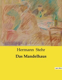 Das Mandelhaus : Ein mysterioses Haus und die Geheimnisse seiner Bewohner