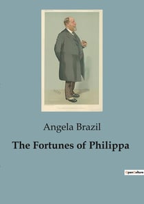 The Fortunes of Philippa : A Journey from a Southern Paradise to an English School