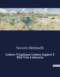 Lettere Virgiliane Lettere Inglesi E Mia Vita Letteraria : Un dialogo tra epoche e culture attraverso le lettere