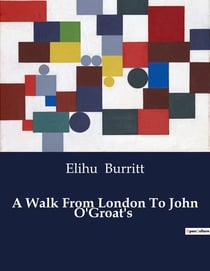A Walk From London To John O'Groat's : A Foot Journey Through Victorian Britain