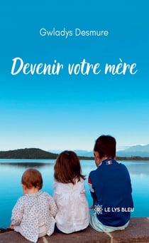 Devenir votre mère