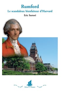 Rumford. le scandaleux bienfaiteur d'Harvard