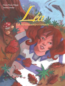 Léa - la rivière empoisonnée