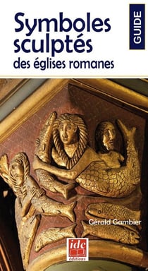 Symboles sculptés dans les églises romanes