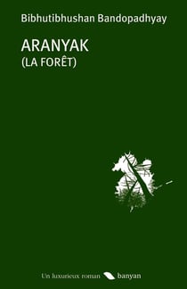 Aranyak - la forêt