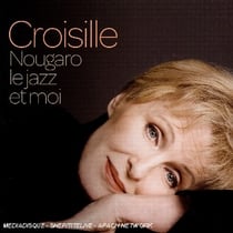 Nougaro, le jazz et moi