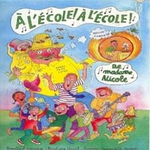 A l'ecole ! a l'ecole ! de madame Nicole