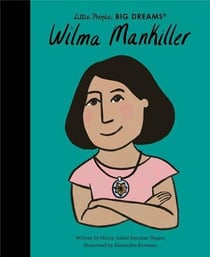 Little people, big dreams Tome 84 : Wilma Mankiller