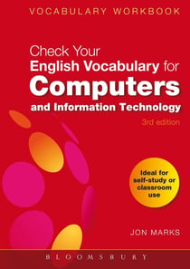 CHECK YOUR ENGLISH VOCABULARY FOR COMPUTERS - 3RD EDITION