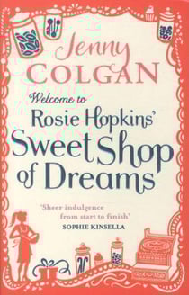 Welcome to rosie hopkins' sweetshop of dreams