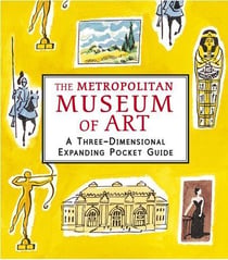 The metropolitan museum of art: a three-dimensional expanding pocket guide