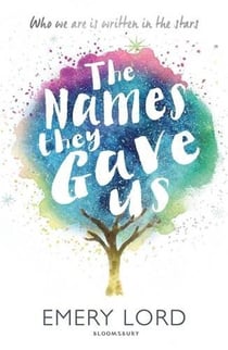 THE NAMES THEY GAVE US - WHO WE ARE IS WRITTEN IN THE STARS