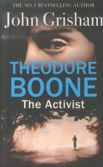 Theodore boone - tome 4: the activist