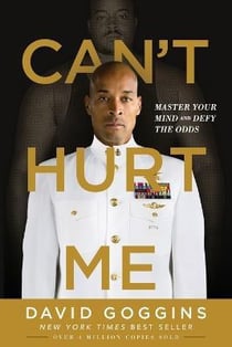 CAN''T HURT ME - MASTER YOUR MIND AND DEFY THE ODDS