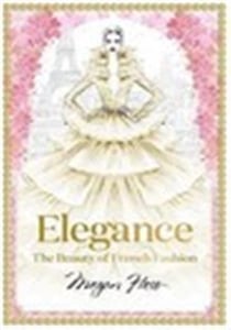 ELEGANCE - THE BEAUTY OF FRENCH FASHION