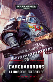 Warhammer 40.000 : Carcharodons 2 - la noirceur extérieure