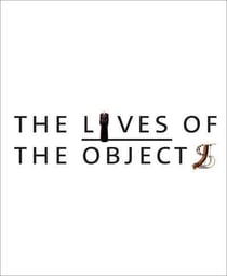 The lives of objects