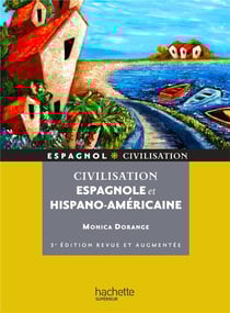 Hu espagnol - civilisation - civilisation espagnole et hispano-américaine (3e édition)